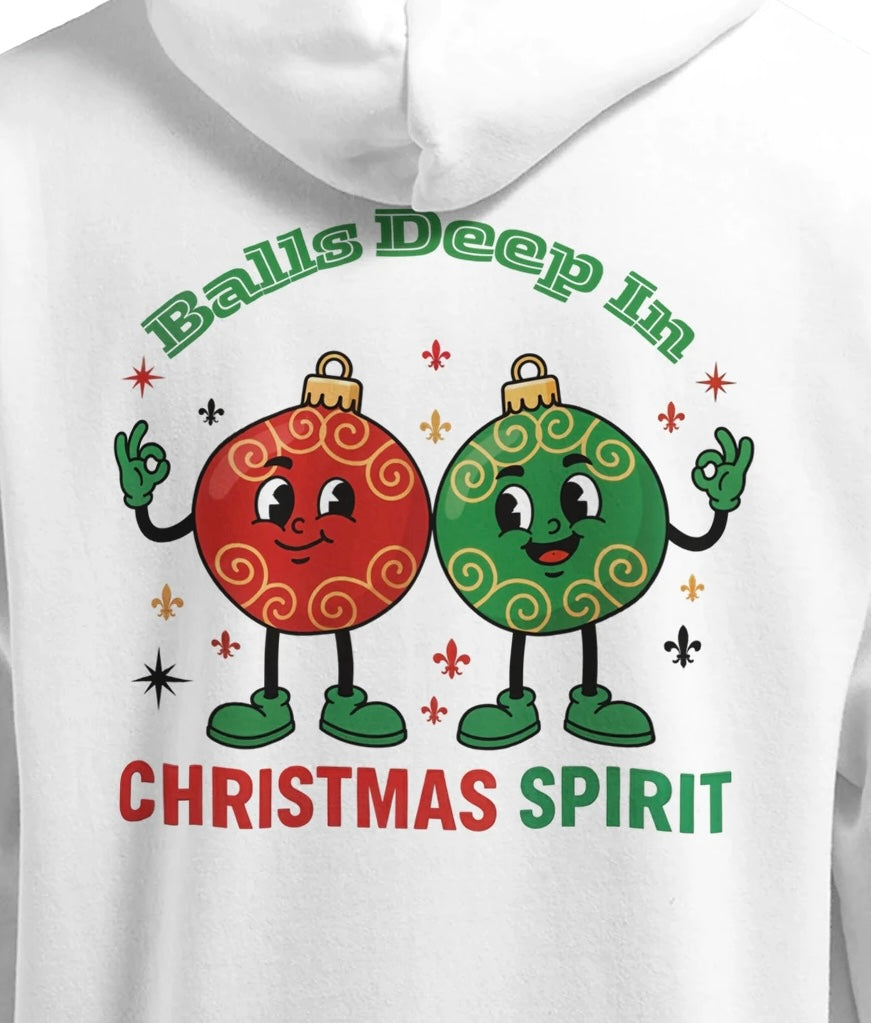 'Balls Deep in Christmas Spirit' - Hoodie